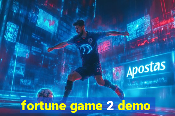 fortune game 2 demo